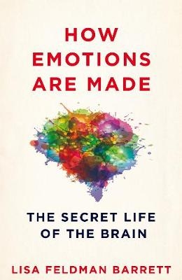 How Emotions Are Made -  Lisa Feldman Barrett