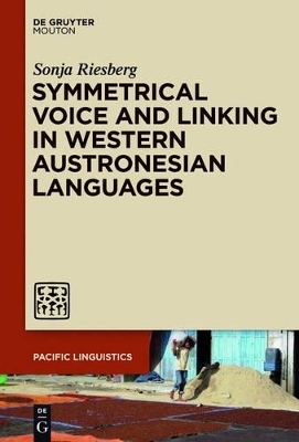 Symmetrical Voice and Linking in Western Austronesian Languages - Sonja Riesberg
