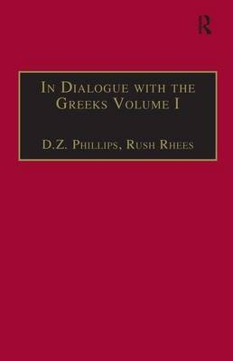 In Dialogue with the Greeks -  Rush Rhees