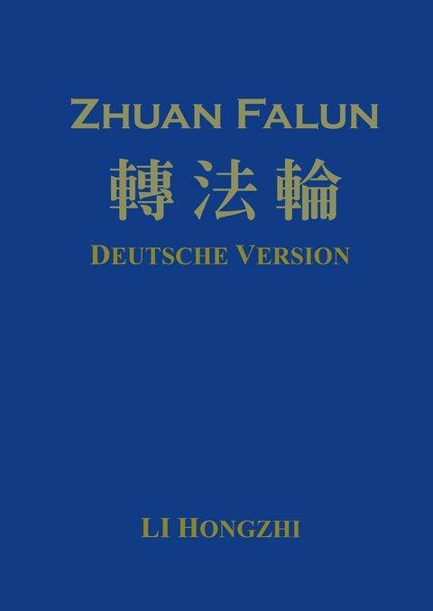 Zhuan Falun (Deutsche Version) - Ausgabe 2012-2 - Li Hongzhi