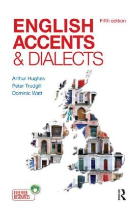 English Accents and Dialects -  Arthur Hughes,  Peter Trudgill,  Dominic Watt