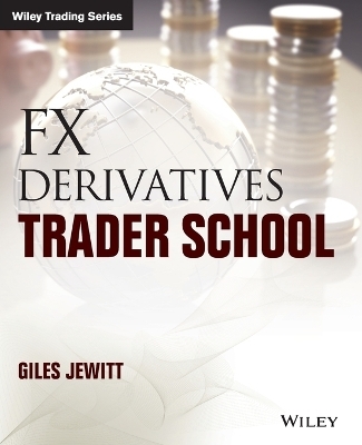 FX Derivatives Trader School - Giles Jewitt