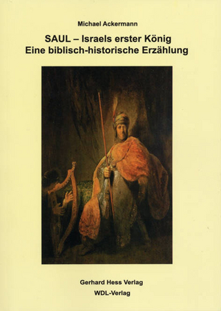 Saul - Israels erster König