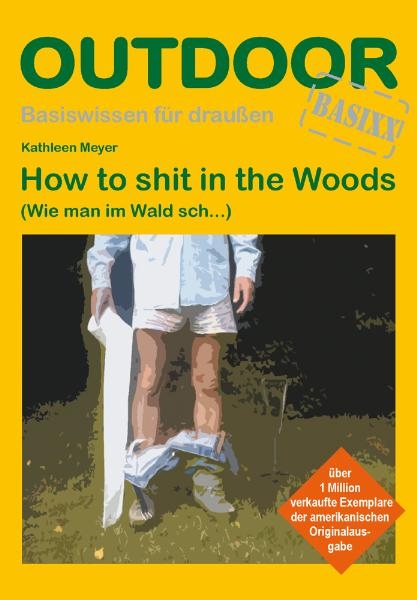 How to shit in the Woods - Kathleen Meyer