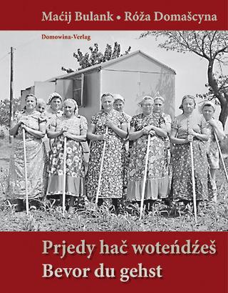 Prjedy hac wotendzes / Bevor du gehst