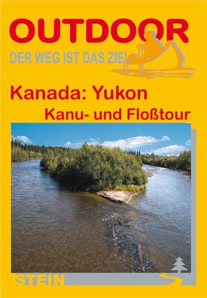 Kanada: Yukon Kanu- und Flo&szlig;tour - Dieter Reinmuth