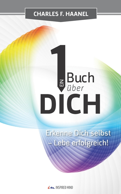 Ein Buch &uuml;ber Dich - Charles F. Haanel