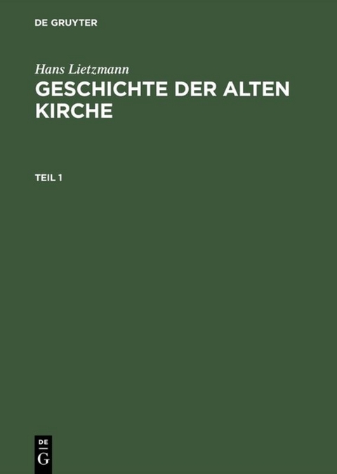 Geschichte der Alten Kirche - Hans Lietzmann