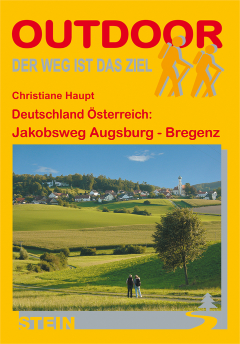 Deutschland &Ouml;sterreich: Jakobsweg Augsburg - Bregenz - Christiane Haupt