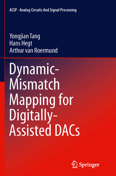 Dynamic-Mismatch Mapping for Digitally-Assisted DACs - Yongjian Tang, Hans Hegt, Arthur van Roermund