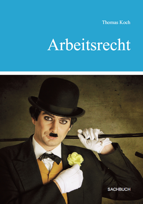 Arbeitsrecht - Thomas Koch