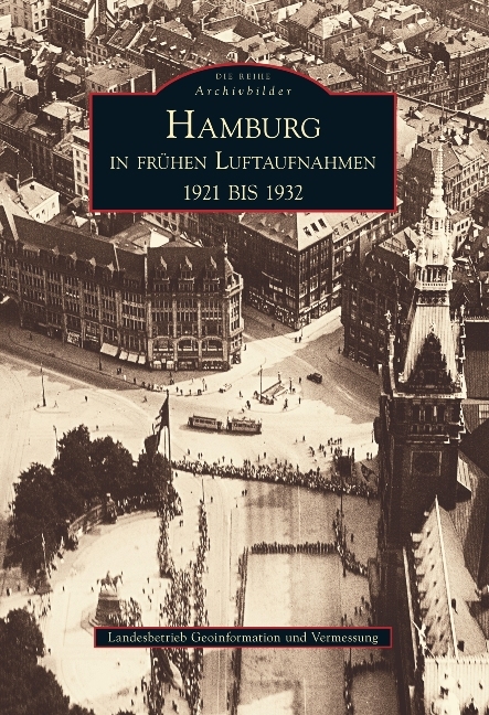Hamburg in fr&uuml;hen Luftaufnahmen