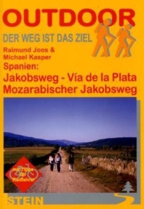 Spanien: Jakobsweg V&iacute;a de la Plata - Raimund Joos, Michael Kasper