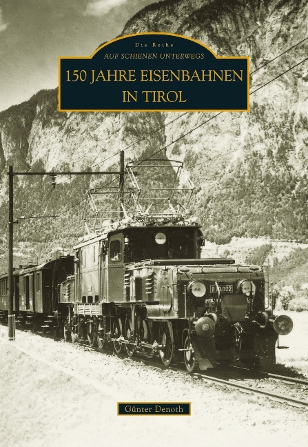 100 Jahre Seilbahnen in Tirol - G&uuml;nter Denoth