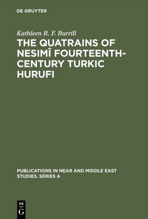 The Quatrains of Nesim&icirc; Fourteenth-Century Turkic Hurufi - Kathleen R. F. Burrill