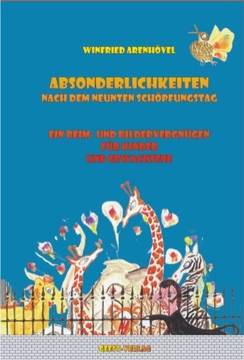 Absonderlichkeiten nach dem neunten Sch&ouml;pfungstag - Winfried Arenh&ouml;vel