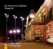 Die Historische Stadthalle Wuppertal - Heinz T J&uuml;chter