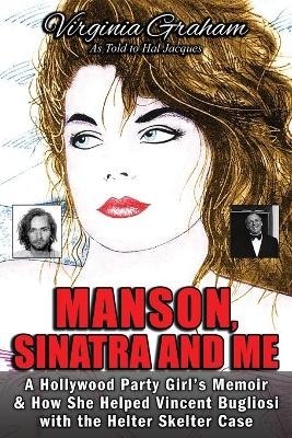 Manson, Sinatra and Me - Virginia Graham