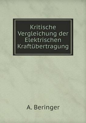 Kritische Vergleichung der Elektrischen Kraftübertragung