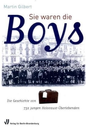 Sie waren die Boys - Martin Gilbert