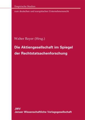 Die Aktiengesellschaft im Spiegel der Rechtstatsachenforschung