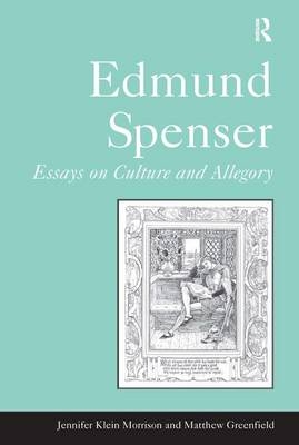 Edmund Spenser -  Matthew Greenfield,  Jennifer Klein Morrison