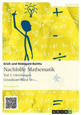 Nachhilfe Mathematik - Teil 3: Gleichungen. Grundkurs (Band 1)