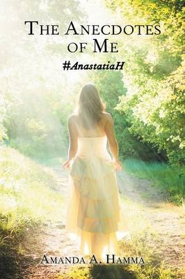 The Anecdotes of Me - Amanda a Hamma