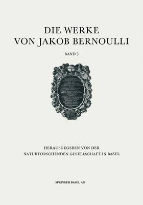 Die Werke Von Jakob Bernoulli