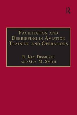 Facilitation and Debriefing in Aviation Training and Operations