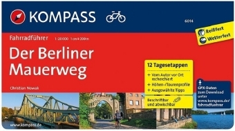 KOMPASS Fahrradf&uuml;hrer Der Berliner Mauerweg - Christian Nowak