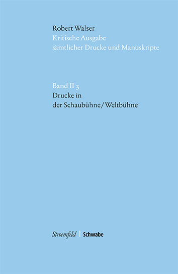 Drucke in »Die Schaubühne / Die Weltbühne« - Walser Robert