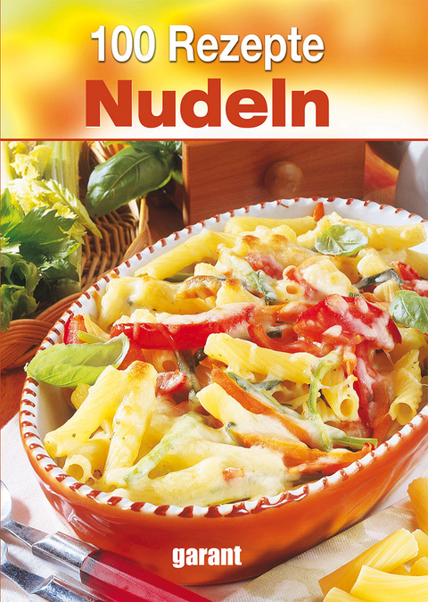 100 Rezepte Nudeln