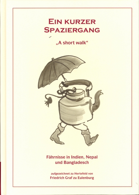 Ein kurzer Spaziergang "A short walk" - Friedrich zu Eulenburg