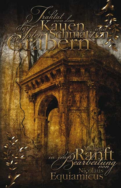 Traktat von dem Kauen und Schmatzen der Toten in Gr&auml;bern - Michael Ranft