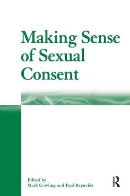 Making Sense of Sexual Consent -  Mark Cowling