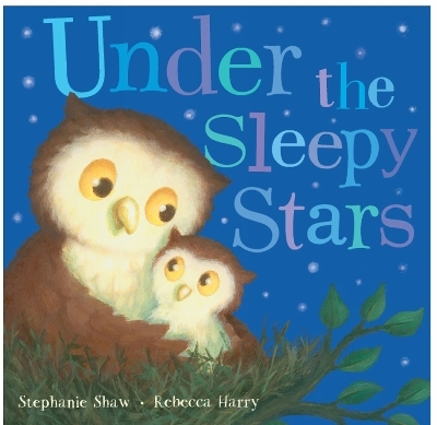 Under the Sleepy Stars - Stephanie Shaw