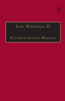 Life Writings, II -  Elizabeth Skerpan-Wheeler