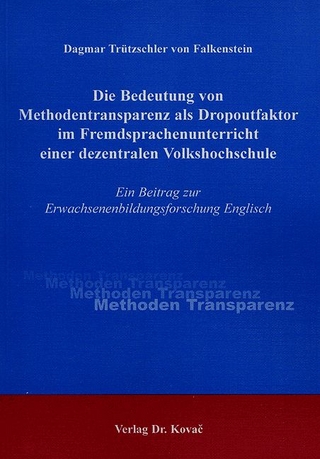 Die Bedeutung von Methodentransparenz als Dropoutfaktor im Fremdsprachenunterricht einer dezentralen Volkshochschule