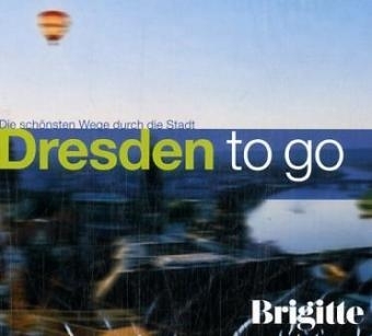 BRIGITTE - Dresden to go - Martin Nusch