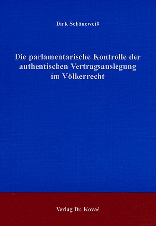Die parlamentarische Kontrolle der authentischen Vertagsauslegung im Völkerrecht
