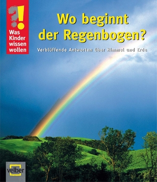 Wo beginnt der Regenbogen?