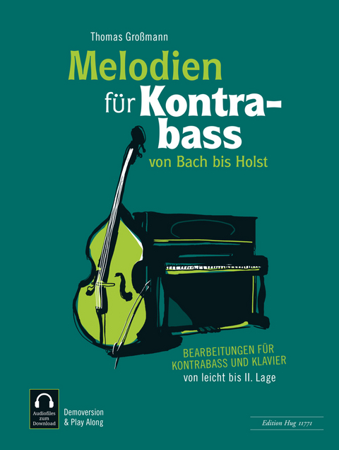 Melodien f&uuml;r Kontrabass - von Bach bis Holst - Thomas Gro&szlig;mann