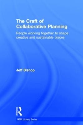 The Craft of Collaborative Planning - Jeff Bishop