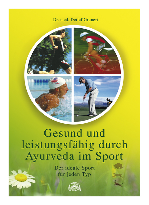 Gesund und leistungsf&auml;hig durch Ayurveda im Sport - Detlef Grunert