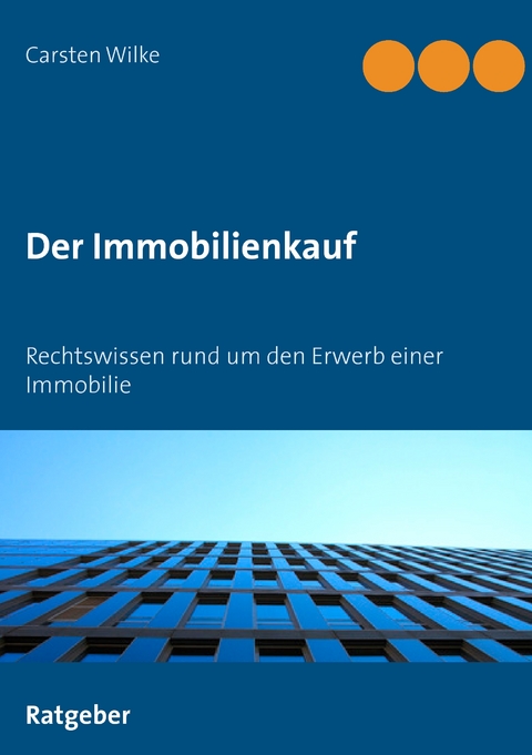 Der Immobilienkauf - Carsten Wilke