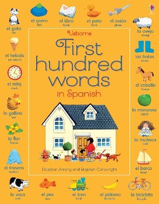 First Hundred Words in Spanish - Heather Amery, Mairi Mackinnon