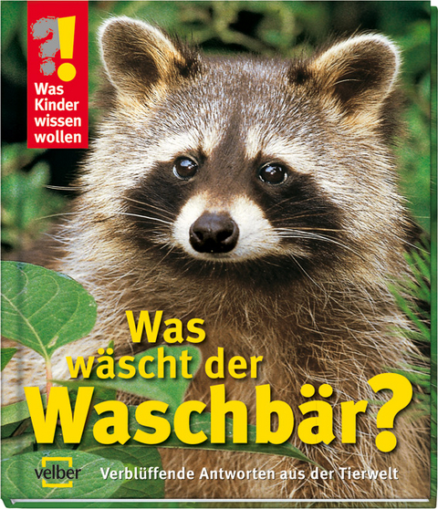 Was w&auml;scht der Waschb&auml;r? - Ulrike Berger