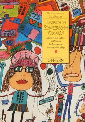 Handbuch der schweizerischen Volkskultur - 