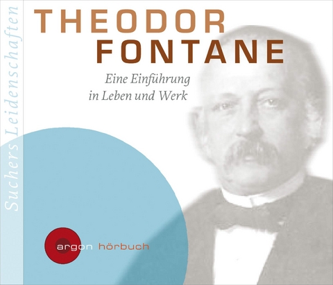 Suchers Leidenschaften: Theodor Fontane - C Bernd Sucher